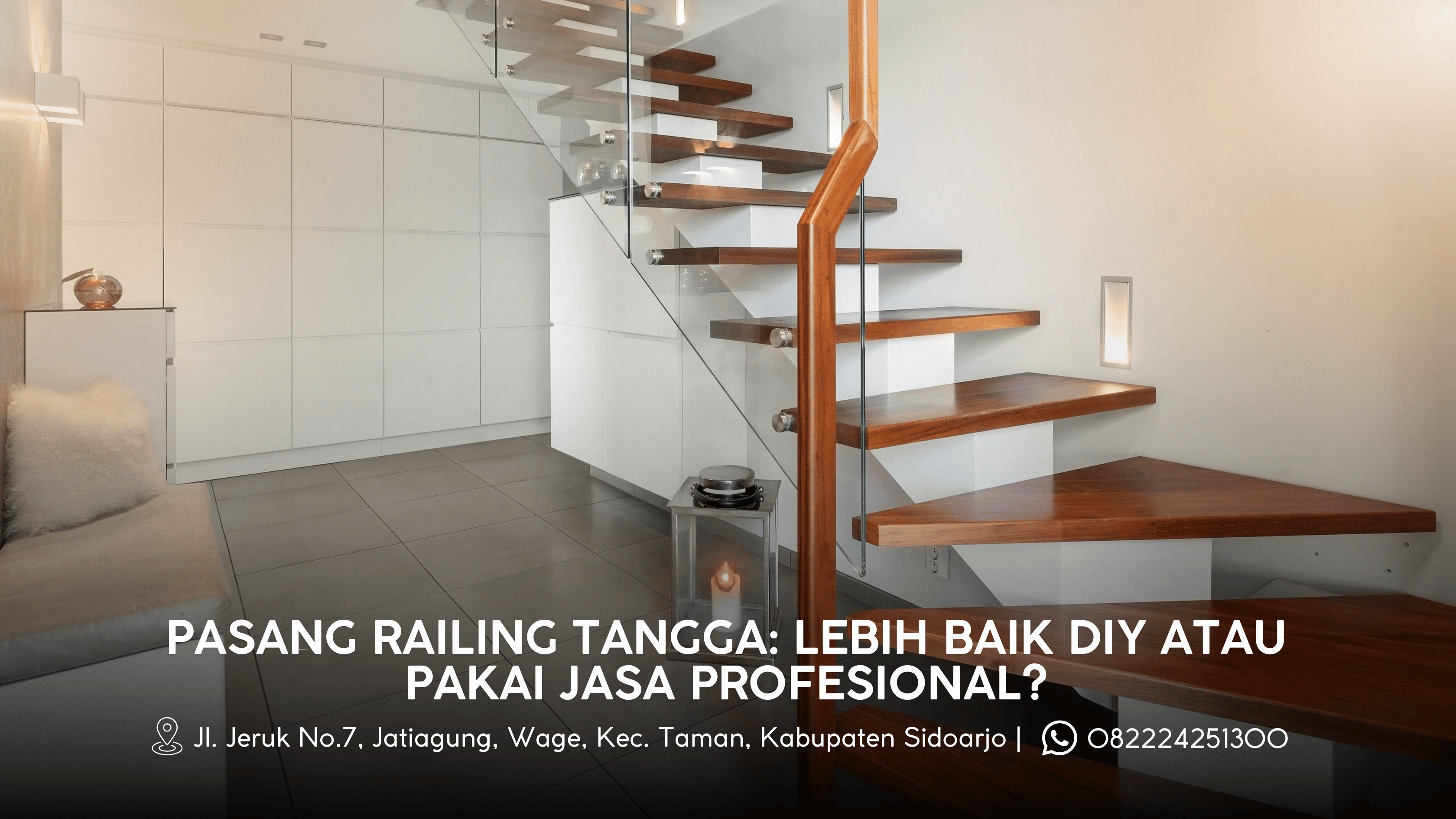 Pasang Railing Tangga: Lebih Baik DIY atau Pakai Jasa Profesional?